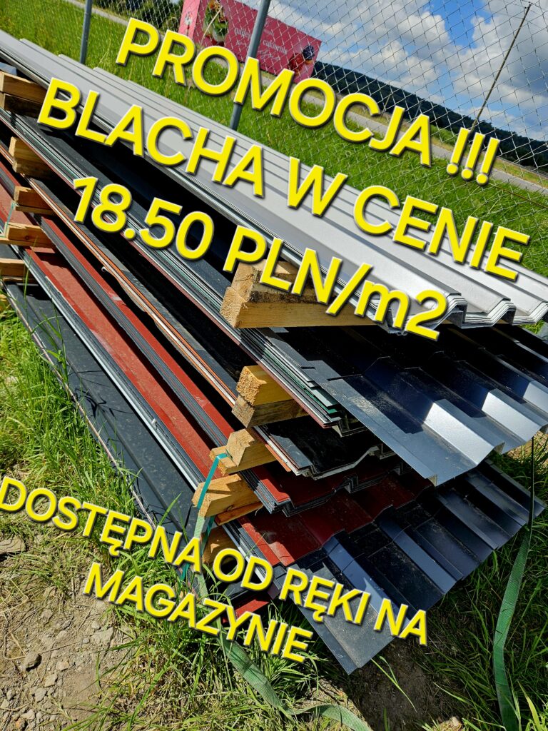 Promocja, blacha 18.50 PLN/m2, dostępna w magazynie.